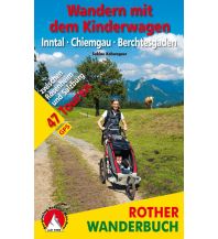 Hiking with kids Wandern mit dem Kinderwagen Inntal – Chiemgau – Berchtesgaden Bergverlag Rother