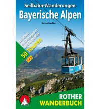 Hiking Guides Rother Wanderbuch Seilbahn-Wanderungen Bayerische Alpen Bergverlag Rother