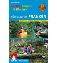 Travel Guides Rother Wanderbuch Erlebnistouren mit Kindern Nördliches Franken Bergverlag Rother