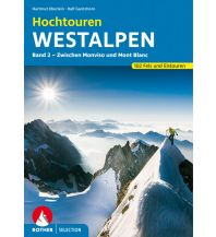 High Mountain Touring Hochtouren Westalpen, Band 2 Bergverlag Rother