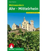 Wanderführer Rother Wanderbuch Weinwandern Ahr, Mittelrhein Bergverlag Rother