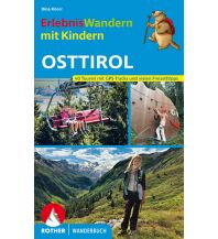 Wandern mit Kindern Erlebniswandern mit Kindern Osttirol Bergverlag Rother