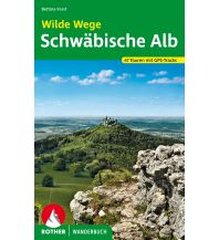 Wanderführer Rother Wanderbuch Wilde Wege Schwäbische Alb Bergverlag Rother