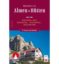 Wanderführer Alm- und Hüttenwanderungen Südtirol Ost Bergverlag Rother