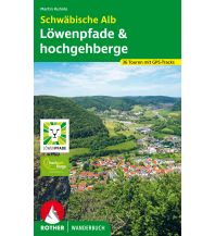 Wanderführer Schwäbische Alb: Löwenpfade und Hochgehberge Bergverlag Rother