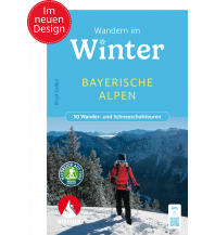 Winter Hiking Rother Wanderbuch Winterwandern Bayerische Alpen Bergverlag Rother