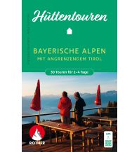 Weitwandern Hüttentouren Bayerische Alpen mit angrenzendem Tirol Bergverlag Rother