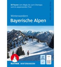 Winterwander- und Schneeschuhführer Winterwandern Bayerische Alpen Bergverlag Rother