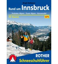 Winterwander- und Schneeschuhführer Rother Schneeschuhführer Rund um Innsbruck Bergverlag Rother