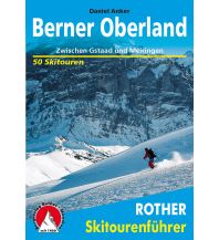 Skitourenführer Schweiz Rother Skitourenführer Berner Oberland Bergverlag Rother