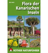 Nature and Wildlife Guides Flora der Kanarischen Inseln Bergverlag Rother