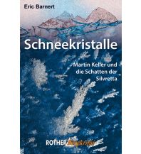 Climbing Stories Schneekristalle Bergverlag Rother