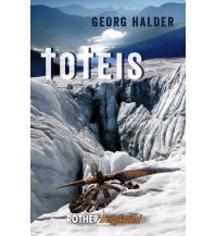Climbing Stories Toteis Bergverlag Rother