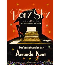 Rory Shy, der schüchterne Detektiv - Das Verschwinden der Amanda Kent (Rory Shy, der schüchterne Detektiv, Bd. 4) Ueberreuter Kinder- und Jugendbuch