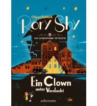 Rory Shy, der schüchterne Detektiv - Ein Clown unter Verdacht (Rory Shy, der schüchterne Detektiv, Bd. 5) Ueberreuter Kinder- und Jugendbuch