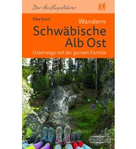 Hiking Guides Wandern Schwäbische Alb Ost. Unterwegs mit der ganzen Familie Der Kleine Buch Verlag