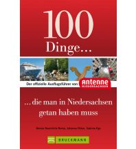 Travel Guides Germany 100 Dinge, die man in Niedersachsen getan haben muss Bruckmann Verlag