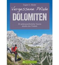 Wanderführer Vergessene Pfade Dolomiten Bruckmann Verlag