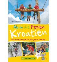 Travel Guides Ab in die Ferien – Kroatien Bruckmann Verlag
