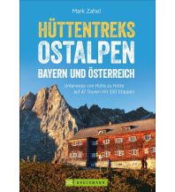 Wanderführer Hüttentreks Ostalpen – Bayern und Österreich Bruckmann Verlag