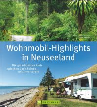 Travel Guides Wohnmobil-Highlights in Neuseeland Bruckmann Verlag