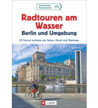 Cycling Guides Radtouren am Wasser Berlin & Umgebung Josef Berg Verlag im Bruckmann Verlag