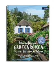 Bildbände Romantische Gartenreisen in den Niederlanden und Belgien Callwey, Georg D.W., GmbH. & Co.