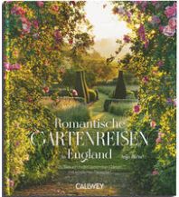 Die schönsten Gartenreisen in England Callwey, Georg D.W., GmbH. & Co.