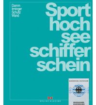 Ausbildung und Praxis Sporthochseeschifferschein Delius Klasing Verlag GmbH