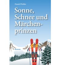 Wintersports Stories Sonne, Schnee und Märchenprinzen Books on Demand