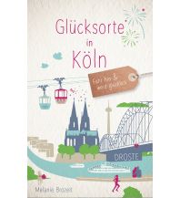 Travel Guides Germany Glücksorte in Köln Droste Verlag