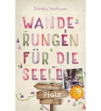 Pfalz. Wanderungen für die Seele Droste Verlag