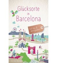 Reiseführer Glücksorte in Barcelona Droste Verlag