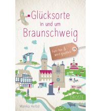 Travel Guides Germany Glücksorte in und um Braunschweig Droste Verlag