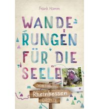 Rheinhessen. Wanderungen für die Seele Droste Verlag