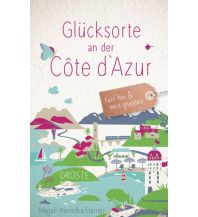 Reiseführer Glücksorte an der Côte d‘Azur Droste Verlag