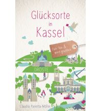 Travel Guides Germany Glücksorte in Kassel Droste Verlag