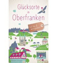 Travel Guides Germany Glücksorte in Oberfranken Droste Verlag