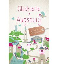 Travel Guides Germany Glücksorte in Augsburg Droste Verlag