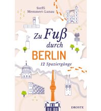 Travel Guides Germany Zu Fuß durch Berlin Droste Verlag