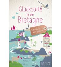 Reiseführer Frankreich Glücksorte in der Bretagne Droste Verlag