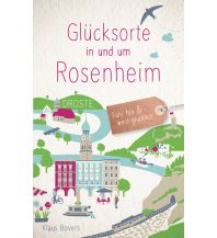 Travel Guides Germany Glücksorte in und um Rosenheim Droste Verlag