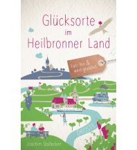 Travel Guides Germany Glücksorte im Heilbronner Land Droste Verlag