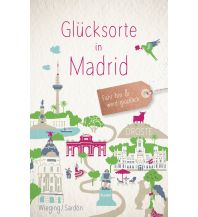 Travel Guides Spain Glücksorte in Madrid Droste Verlag