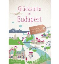 Travel Guides Hungary Glücksorte in Budapest Droste Verlag