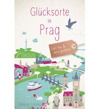 Travel Guides Czech Republic Glücksorte in Prag Droste Verlag