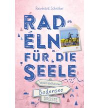 Bodensee. Radeln für die Seele Droste Verlag