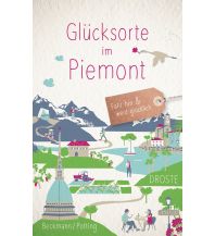 Travel Guides Glücksorte im Piemont Droste Verlag