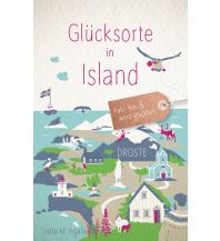 Reiseführer Island Glücksorte in Island Droste Verlag