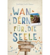 Allgäu. Wandern für die Seele Droste Verlag